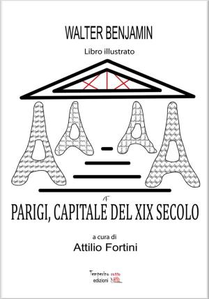 Cover of the book Parigi Capitale del XIX secolo by Attilio Fortini