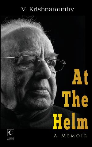 Cover of the book At The Helm: Memoirs of a Change Agent by Nastur Daruwalla, Bejan Daruwalla