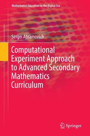 Cover of the book Computational Experiment Approach to Advanced Secondary Mathematics Curriculum by F. Von Kutschera