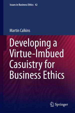 Book cover of Developing a Virtue-Imbued Casuistry for Business Ethics