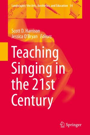 Cover of the book Teaching Singing in the 21st Century by Alka Upadhyay, Alka Upadhyay