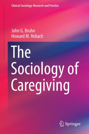 Book cover of The Sociology of Caregiving