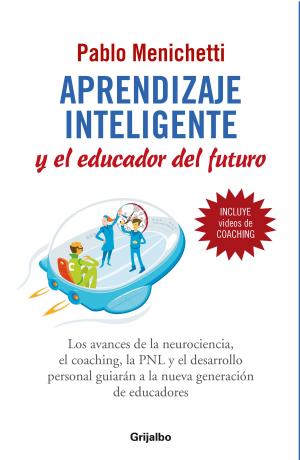 Cover of the book Aprendizaje inteligente y el educador del futuro by MAURICIO WEIBEL