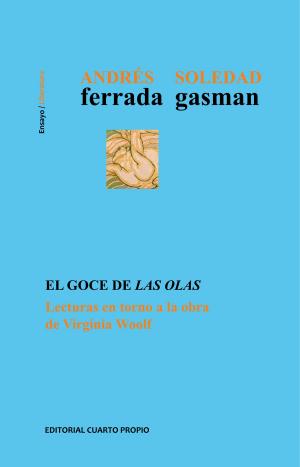 Cover of the book El goce de las olas by Wolfgang Bongers