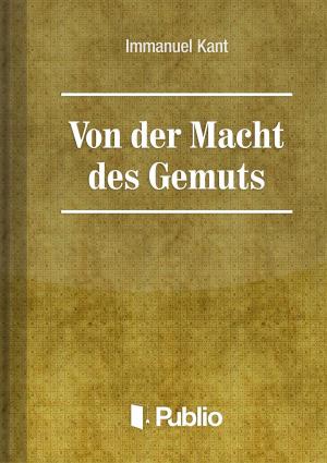 Cover of the book Von der Macht des Gemüts by Szombathy Ildikó Éva