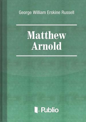 Cover of the book Matthew Arnold by Brátán Erzsébet