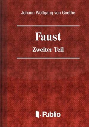 Cover of the book Faust - Zweiter Teil by Johann Wolfgang von Goethe