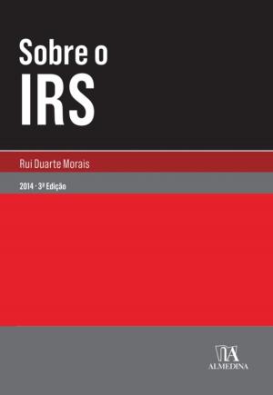 Cover of the book Sobre o IRS by Luís Manuel Teles de Menezes Leitão