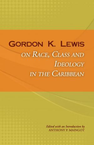 Book cover of Gordon K. Lewis on Race, Class and Ideology in the Caribbean