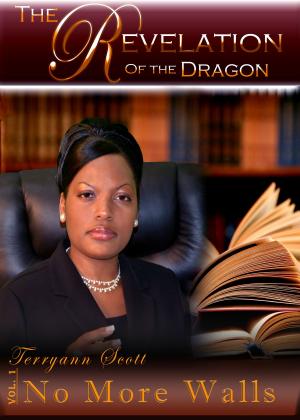 Cover of the book The Revelation of the Dragon: No More Walls by Maisha Hunter