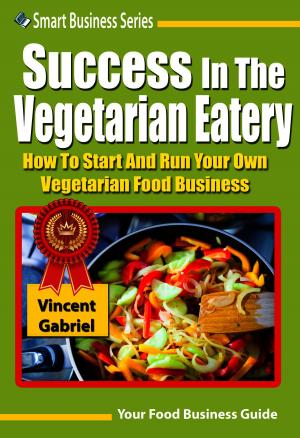 Cover of the book Success In the Vegetarian Eatery by Judy Henson