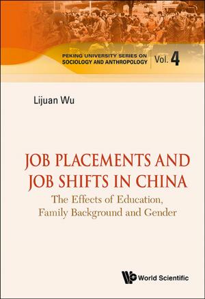 Cover of the book Job Placements and Job Shifts in China by Charlie Changli Xue, Chuanjian Lu, Johannah Shergis;Lei Wu