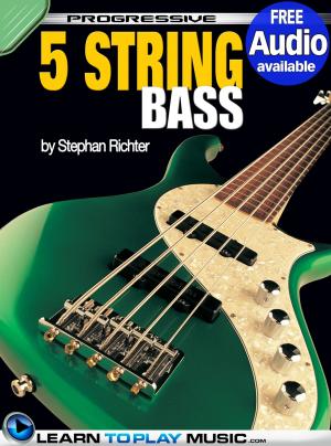 Cover of the book 5-String Bass Guitar Lessons for Beginners by LearnToPlayMusic.com, Peter Gelling