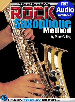 Cover of the book Rock Saxophone Lessons for Beginners by LearnToPlayMusic.com, Stephan Richter