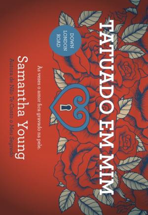Cover of the book Tatuado em Mim by Sarah Young