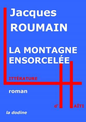 Cover of the book La Montagne ensorcelée by Maurice Cadet