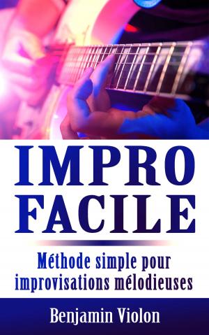 Cover of the book Impro Facile : La seule méthode simple pour improvisations mélodieuses à la guitare by Lisa Dickey, Cissy Houston