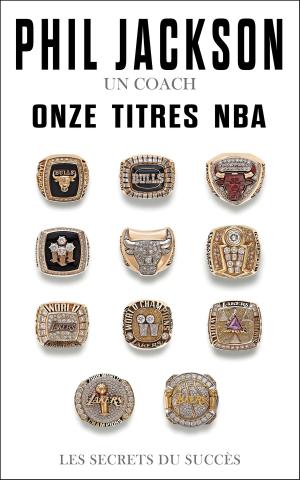 Cover of the book Phil Jackson - Un coach, Onze titres NBA by Patrick Lemoine, Philippe Delerm