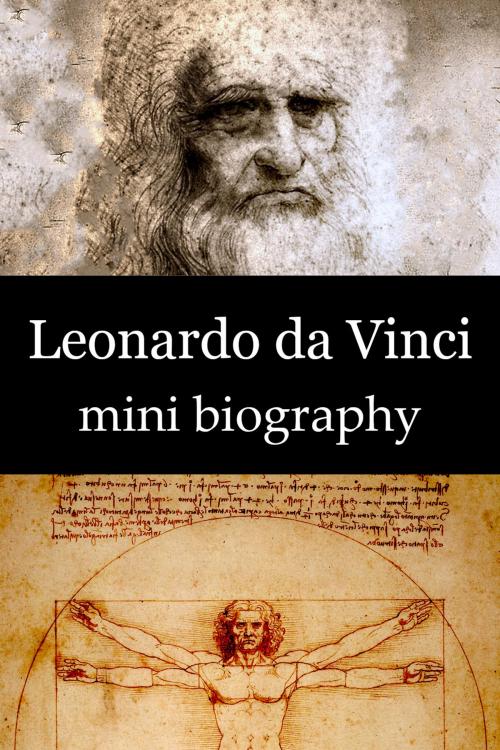 Cover of the book Leonardo da Vinci Mini Biography by eBios, eBios