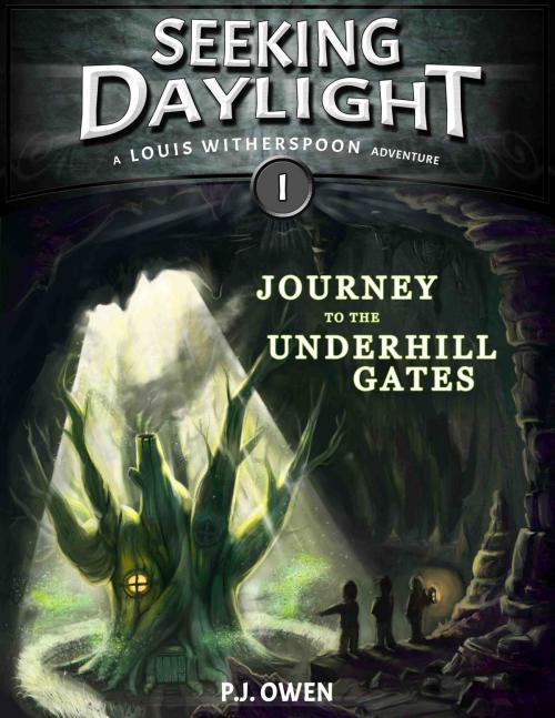 Cover of the book Seeking Daylight - Part I - Journey to the Underhill Gates by P.J. Owen, PJO Books