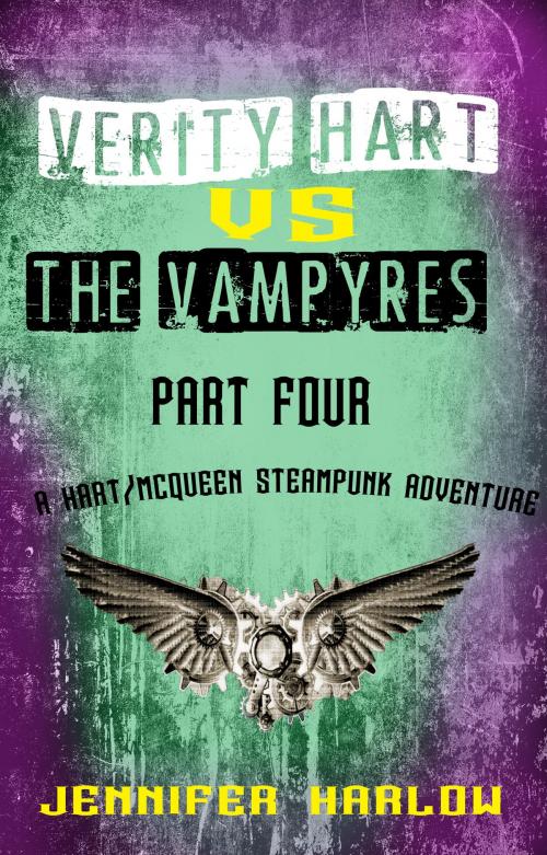 Cover of the book Verity Hart Vs The Vampyres: Part Four by Jennifer Harlow, Devil on The Left Books
