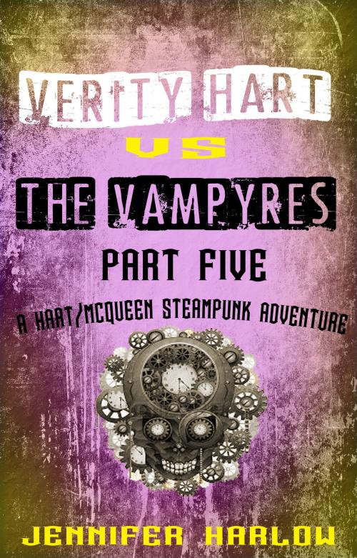 Cover of the book Verity Hart Vs The Vampyres: Part Five by Jennifer Harlow, Devil on The Left Books