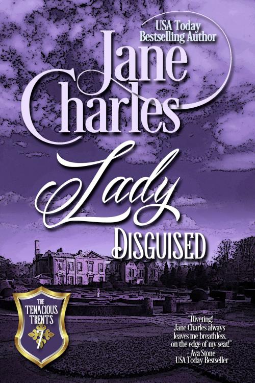 Cover of the book Lady Disguised (Tenacious Trents - #7) by Jane Charles, Night Shift Publishing