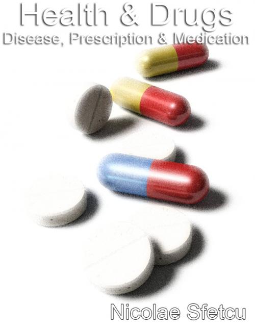 Cover of the book Health & Drugs by Nicolae Sfetcu, Nicolae Sfetcu