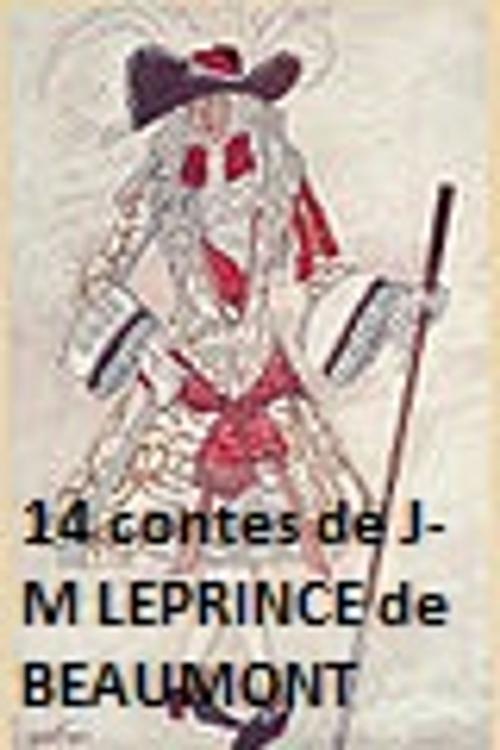 Cover of the book 14 contes de Jeanne-Marie LEPRINCE de BEAUMONT by Jeanne-Marie LEPRINCE de BEAUMONT, Line BONNEVILLE, Line.B
