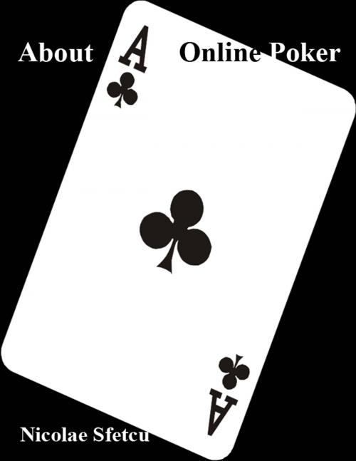 Cover of the book About Online Poker by Nicolae Sfetcu, Nicolae Sfetcu