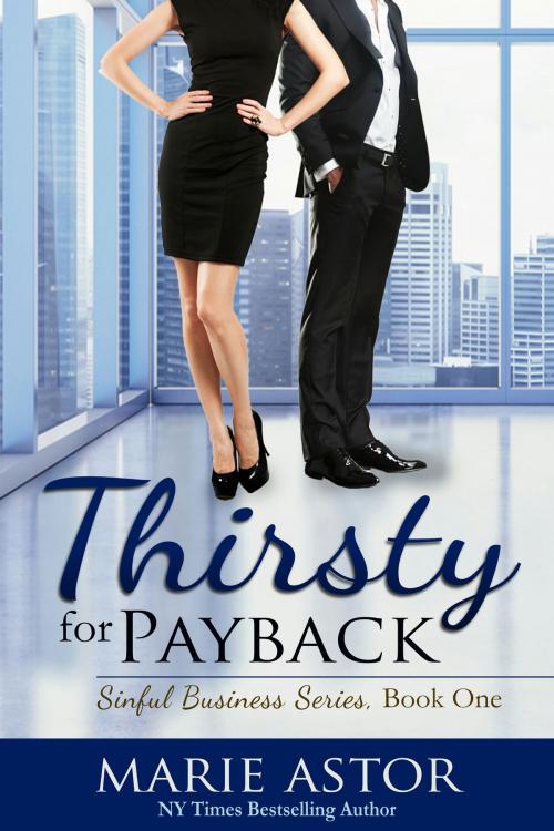 Cover of the book Thirsty For Payback by Marie Astor, Novel Holdings LLC