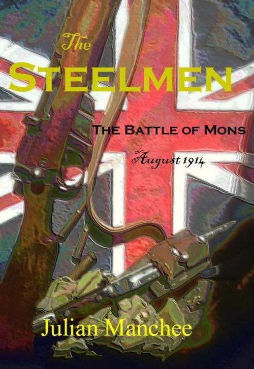 Cover of the book The Steelmen by Julian Manchee, Hill60