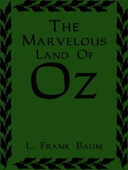Cover of the book The Marvelous Land Of Oz by L. Frank Baum, AppsPublisher