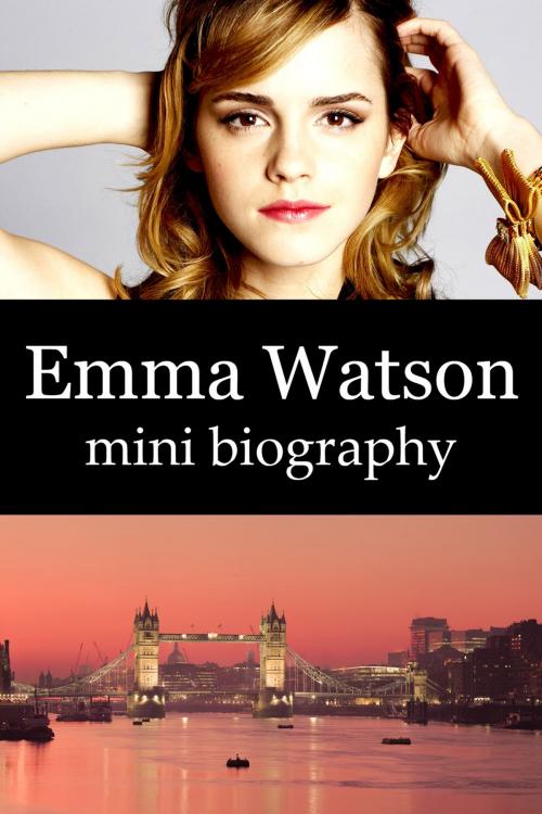 Cover of the book Emma Watson Mini Biography by eBios, eBios
