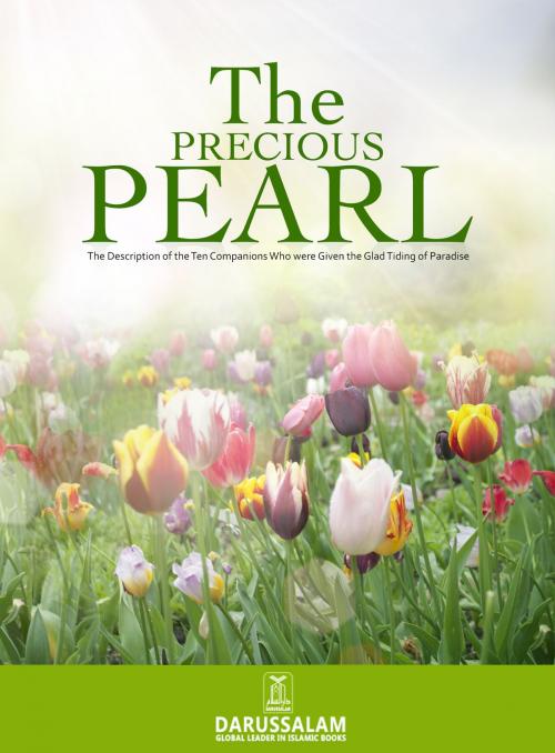 Cover of the book The Precious Pearls by Darussalam Publishers, Darussalam Research Center, Darussalam Publishers