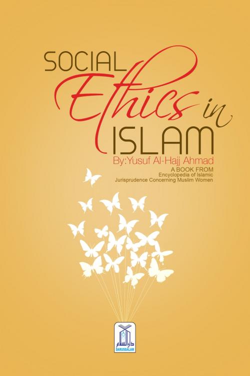 Cover of the book Social Ethics in Islam by Darussalam Publishers, Yusuf Al Hajj Ahmed, Darussalam Publishers