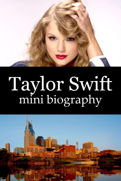 Cover of the book Taylor Swift Mini Biography by eBios, eBios