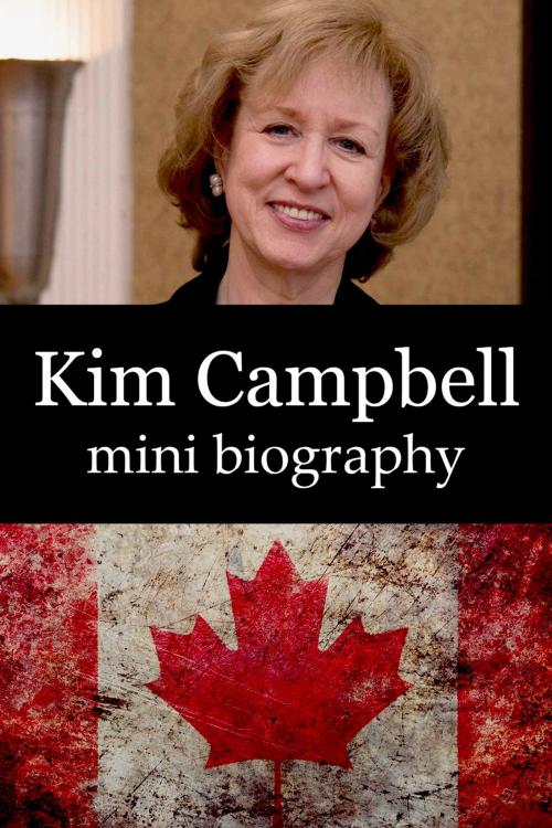 Cover of the book Kim Campbell Mini Biography by eBios, eBios