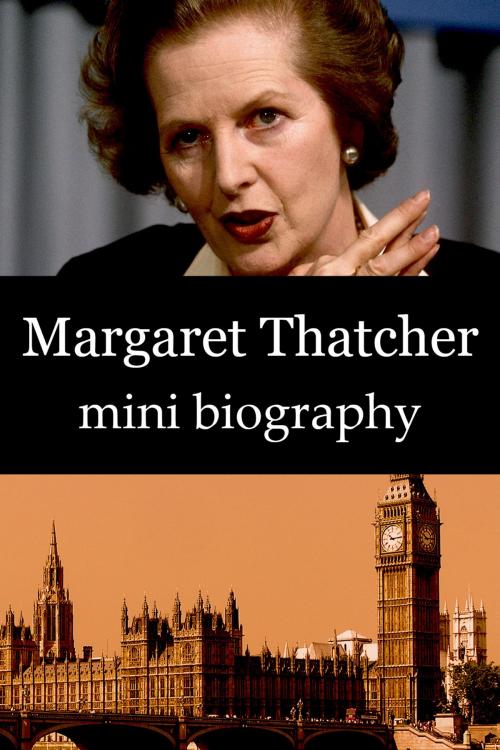 Cover of the book Margaret Thatcher Mini Biography by eBios, eBios
