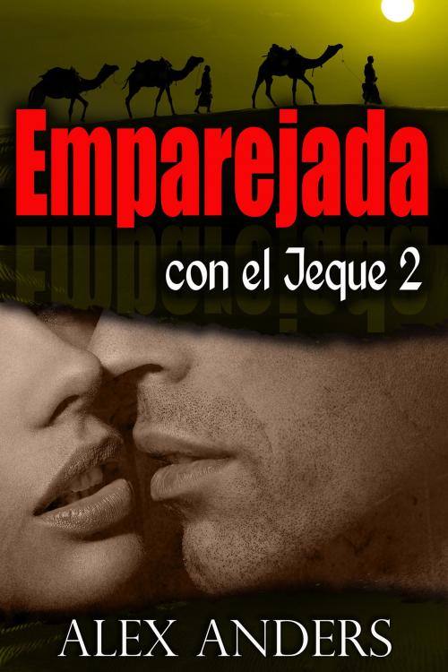 Cover of the book Emparejada con el jeque 2 by Alex Anders, RateABull Publishing