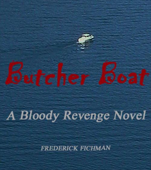Cover of the book Butcher Boat by Frederick Fichman, Frederick Fichman