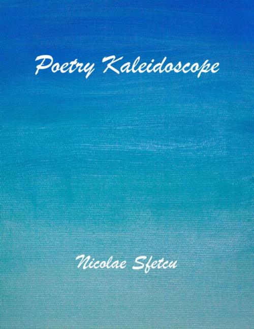 Cover of the book Poetry Kaleidoscope by Nicolae Sfetcu, Nicolae Sfetcu