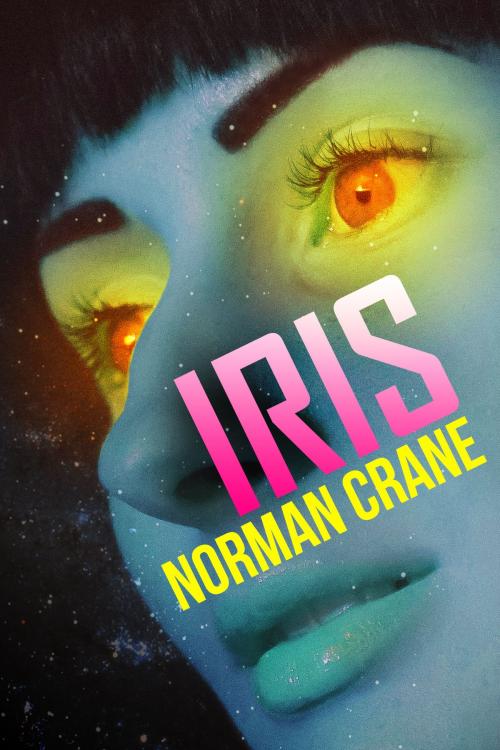 Cover of the book Iris by Norman Crane, Hungry Beacon Press