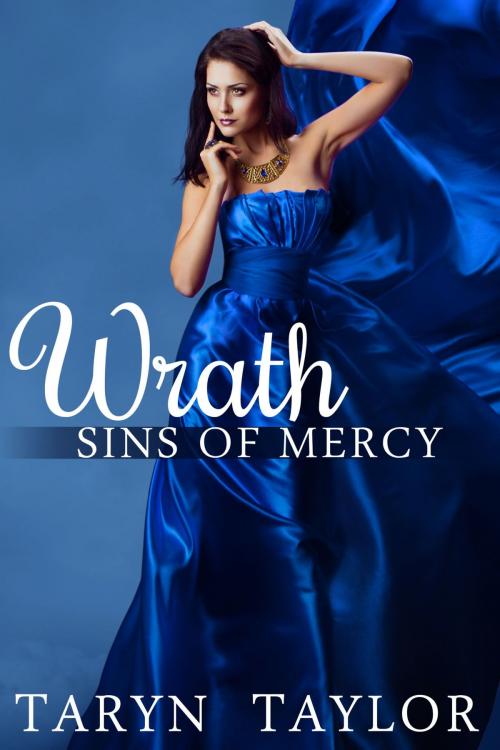 Cover of the book Sins of Mercy: Wrath by Taryn Taylor, Barachou Press