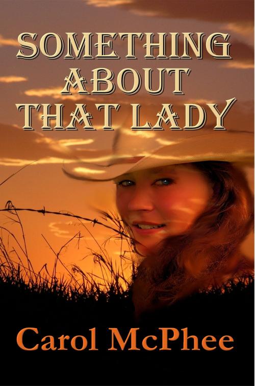 Cover of the book Something About That Lady by Carol McPhee, Champagne Books
