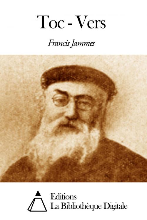 Cover of the book Toc - Vers by Francis Jammes, Editions la Bibliothèque Digitale