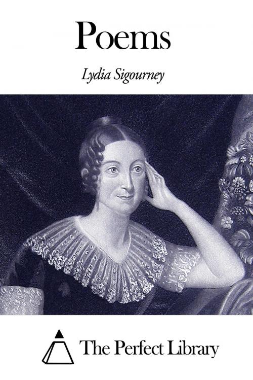 Cover of the book Poems by Lydia Sigourney, The Perfect Library