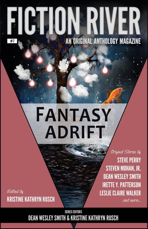 Cover of the book Fiction River: Fantasy Adrift by Fiction River, Kristine Kathryn Rusch, Dean Wesley Smith, Irette Y. Patterson, Leslie Claire Walker, Eric Stocklassa, Rebecca S.W. Bates, Kara Legend, Steve Perry, Steven Mohan, Jr., Dayle A. Dermatis, JC Andrijeski, WMG Publishing Incorporated