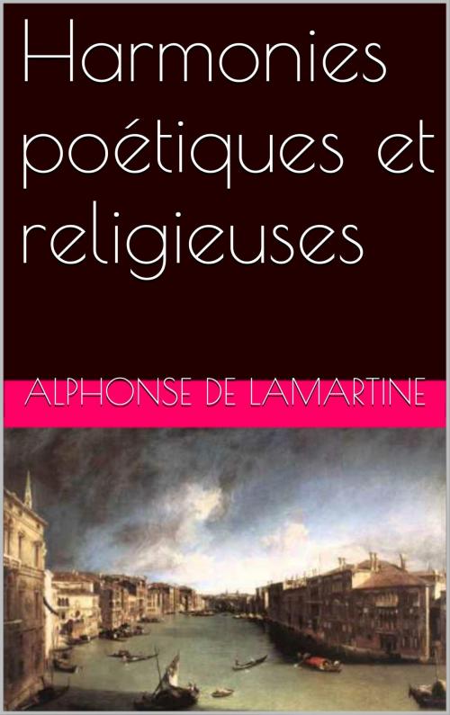 Cover of the book Harmonies poétiques et religieuses by Alphonse de Lamartine, NA