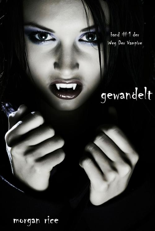 Cover of the book Gewandelt by Morgan Rice, Morgan Rice